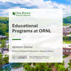 Educational Programs at ORNL - Presentation