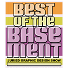Best of the Basement Juried Graphic Design Show Poster
